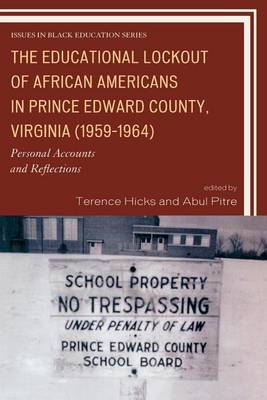 Book cover for The Educational Lockout of African Americans in Prince Edward County, Virginia (1959-1964)