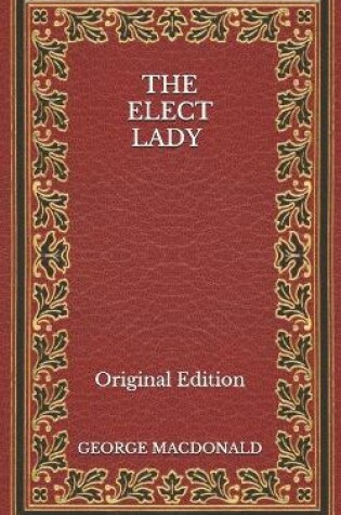 Cover of The Elect Lady - Original Edition
