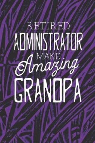 Cover of Retired Administrator Make Amazing Grandpa