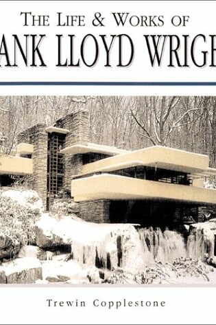 Cover of Life and Works of Frank Lloyd Wright