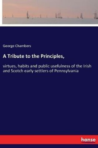 Cover of A Tribute to the Principles,