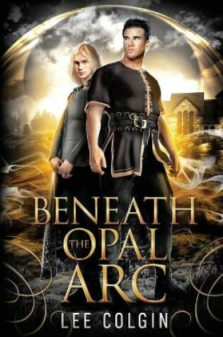 Cover of Beneath the Opal Arc
