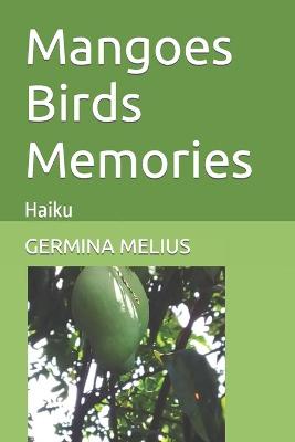 Book cover for Mangoes Birds Memories