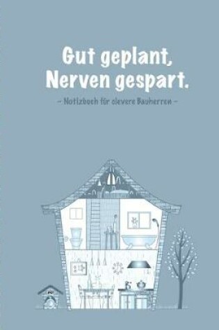 Cover of Gut geplant, Nerven gespart.