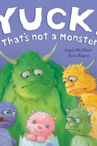 Cover of Yuck! That's Not a Monster!