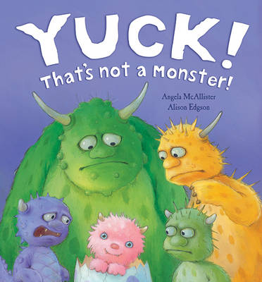 Book cover for Yuck! That's Not a Monster!