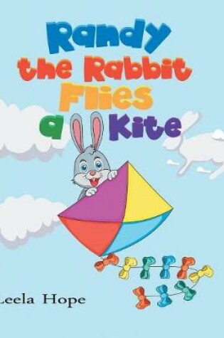 Cover of Randy the Rabbit Flies a Kite