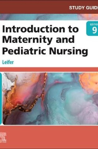 Cover of Study Guide for Introduction to Maternity and Pediatric Nursing - E-Book