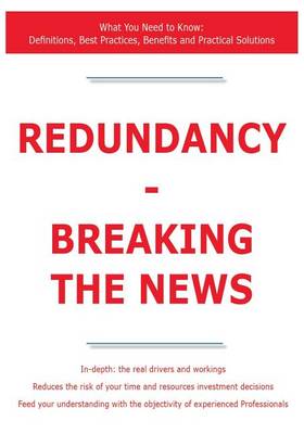 Book cover for Redundancy - Breaking the News - What You Need to Know: Definitions, Best Practices, Benefits and Practical Solutions