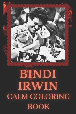 Book cover for Bindi Irwin Calm Coloring Book