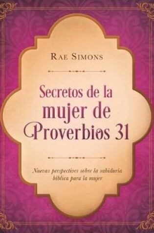 Cover of Secretos de la Mujer de Proverbios 31