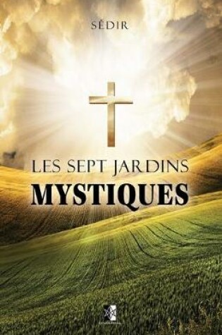 Cover of Les Sept Jardins Mystiques