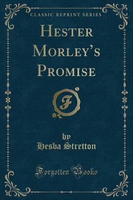 Book cover for Hester Morley's Promise (Classic Reprint)