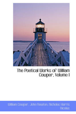 Book cover for The Poetical Works of William Cowper, Volume I