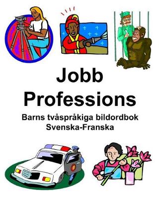 Book cover for Svenska-Franska Jobb/Professions Barns tvåspråkiga bildordbok