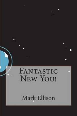 Book cover for Fantastic New You!