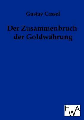 Book cover for Der Zusammenbruch Der Goldw Hrung