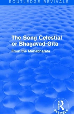 Cover of Routledge Revivals: The Song Celestial or Bhagavad-Gita (1906)
