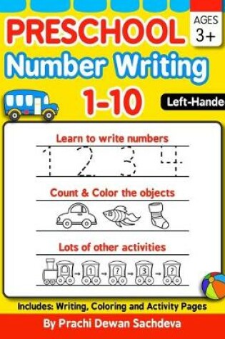 Cover of Preschool Number Writing 1 - 10, Left handed kids, Ages 3+