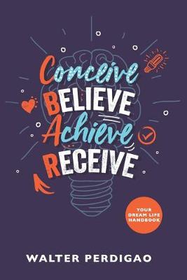 Cover of CBAR - Conceive, Believe, Achieve, Receive
