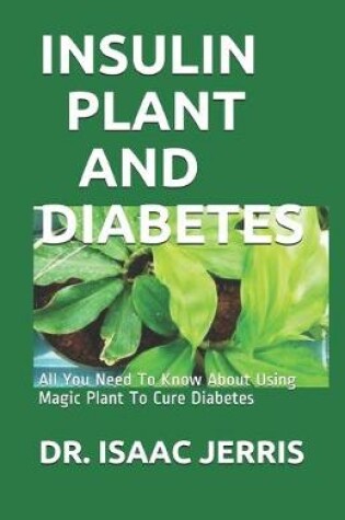 Cover of Insulin Plant and Diabetes