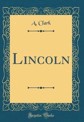 Book cover for Lincoln (Classic Reprint)