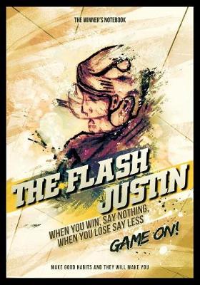 Book cover for The Flash Justin, When You Win, Say Nothing, When You Lose, Say Less
