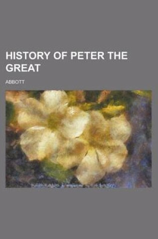 Cover of History of Peter the Great