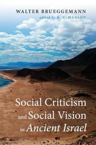 Cover of Social Criticism and Social Vision in Ancient Israel