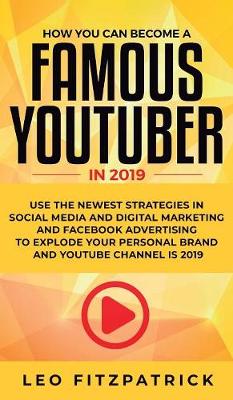 Book cover for How YOU can become a Famous YouTuber in 2019