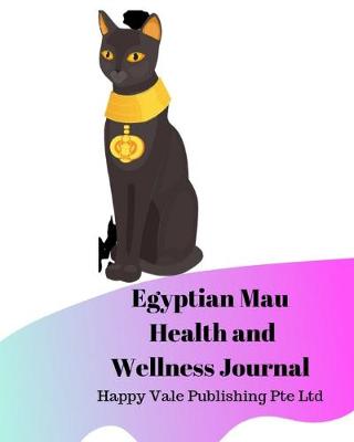 Book cover for Egyptian Mau Cat Health and Wellness Journal