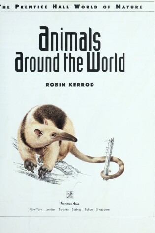 Cover of Animals around the World Prentice Hall World of Na Ture