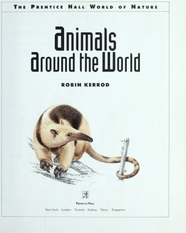 Book cover for Animals around the World Prentice Hall World of Na Ture