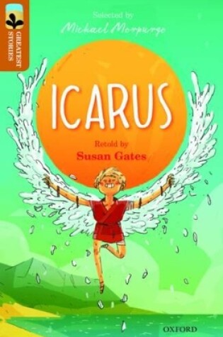 Cover of Oxford Reading Tree TreeTops Greatest Stories: Oxford Level 8: Icarus