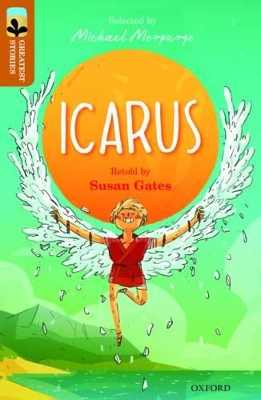 Book cover for Oxford Reading Tree TreeTops Greatest Stories: Oxford Level 8: Icarus