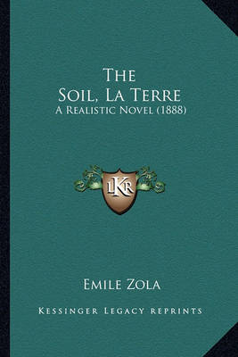 Book cover for The Soil, La Terre the Soil, La Terre