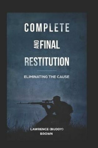 Cover of Complete and Final Restitution