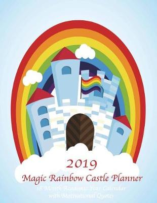 Book cover for 2019 Magic Rainbow Castle 18 Month Academic Year Calendar
