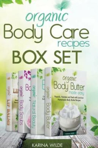 Cover of Organic Body Care Recipes Box Set