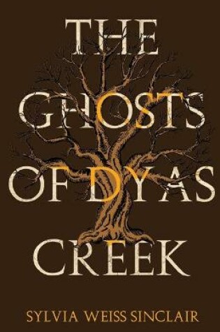 Cover of The Ghosts of Dyas Creek