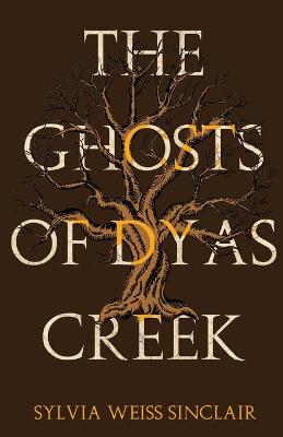 Book cover for The Ghosts of Dyas Creek