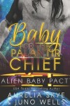 Book cover for Baby For The Palantir Chief