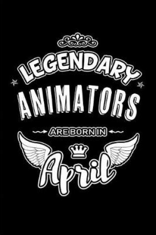 Cover of Legendary Animators are born in April