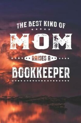 Cover of The Best Kind Of Mom Raises A Bookkeeper