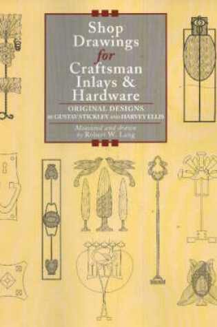 Cover of Shop Drawings for Craftsman Inlays and Hardware