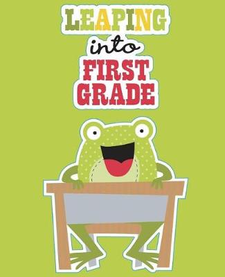 Book cover for Leaping into First Grade