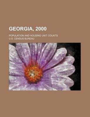 Book cover for Georgia, 2000; Population and Housing Unit Counts