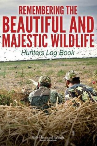 Cover of Remembering the Beautiful and Majestic Wildlife