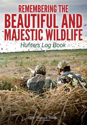 Book cover for Remembering the Beautiful and Majestic Wildlife