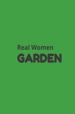 Cover of Real Women Garden